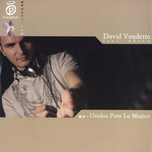 David Vendetta Feat. Akram* – Unidos Para La Musica
